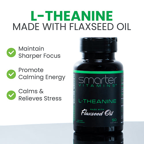 Smarter L-Theanine made with Flaxseed oil, Sharper Focus, Calming Energy, Relieves Stress.