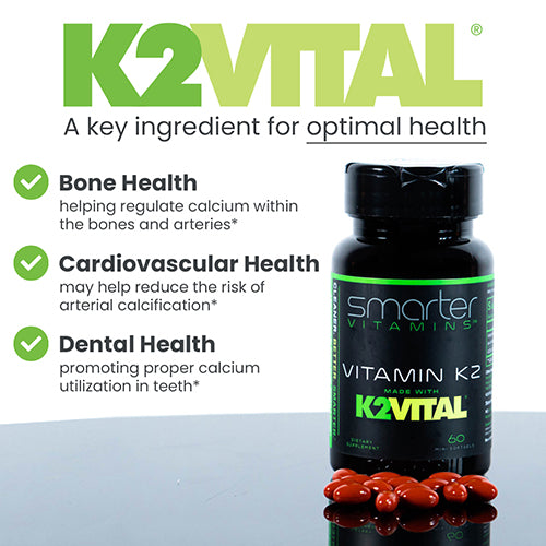 Smarter Vitamin K2 made with K2VITAL, Bone Health, Cardiovascular Health, Dental Health